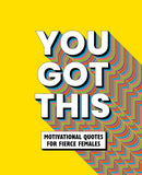 You Got This : Motivational quotes for fierce females-9781838611682
