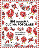 Big Mamma Cucina Popolare : Contemporary Italian Recipes-9781838660352