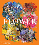 Flower : Exploring the World in Bloom-9781838660857