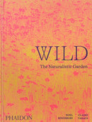 Wild : The Naturalistic Garden-9781838661052