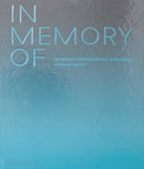 In Memory Of : Designing Contemporary Memorials-9781838661441