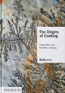 The Origins of Cooking : Palaeolithic and Neolithic Cooking-9781838661625