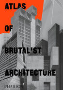 Atlas of Brutalist Architecture-9781838661908