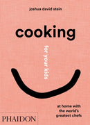Cooking for Your Kids : At Home with the World's Greatest Chefs-9781838662523