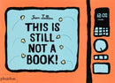 This Is Still Not A Book