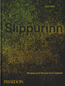 Slippurinn : Recipes and Stories from Iceland-9781838663117