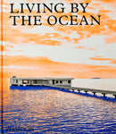 Living by the Ocean : Contemporary Houses by the Sea-9781838663278