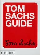 Tom Sachs Guide-9781838665104