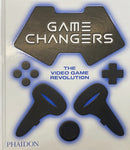 Game Changers : The Video Game Revolution-9781838666989