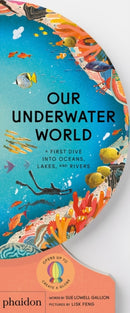 Our Underwater World : A First Dive into Oceans, Lakes, and Rivers-9781838667009