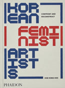 Korean Feminist Artists : Confront and Deconstruct-9781838667054