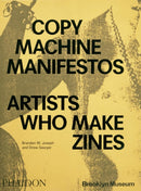 Copy Machine Manifestos : Artists Who Make Zines-9781838667085