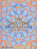 The Levantine Vegetarian : Recipes from the Middle East-9781838667641