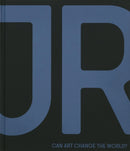 JR : Can Art Change the World?-9781838668570