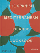 The Spanish Mediterranean Islands Cookbook-9781838669492