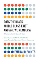 Does The Black Middle Class Exist And Are We Members? : Reflections From A Research Team-9781838673567
