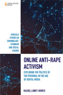 Online Anti-Rape Activism : Exploring the Politics of the Personal in the Age of Digital Media-9781838674427