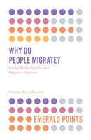 Why Do People Migrate? : Labour Market Security and Migration Decisions-9781838677503