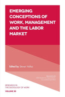 Emerging Conceptions of Work, Management and the Labor Market-9781838679248