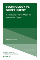 Technology vs. Government : The Irresistible Force Meets the Immovable Object-9781838679521