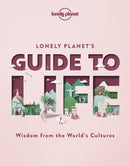 Lonely Planet''s Guide to Life