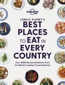 Lonely Planet''s Best Places to Eat in Every Country