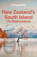 Lonely Planet New Zealand''s South Island