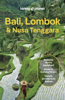 Lonely Planet Bali, Lombok & Nusa Tenggara : Detailed Itineraries | Travel Like a Local | Insider Tips | Covers Canggu, Ubud, Lombok, Gili Islands, and more-9781838693688