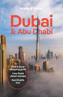 Lonely Planet Dubai & Abu Dhabi : Detailed Itineraries | Travel Like a Local | Insider Tips | Covers Deira, Downtown Dubai, Jumeirah, Abu Dhabi Downtown, Yas Island, and more-9781838697280