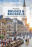 Lonely Planet Pocket Bruges & Brussels : Detailed Itineraries | Travel Like a Local | Insider Tips | Covers Grand Place, EU Quarter and more-9781838698775