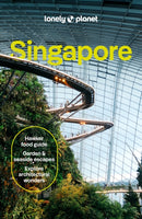 Lonely Planet Singapore : Detailed Itineraries | Travel Like a Local | Insider Tips | Covers Colonial District, Marina Bay, Chinatown, Orchard Road, and more-9781838699420