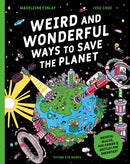 Weird and Wonderful Ways to Save the Planet : Medical Mucus, Poo Power and Beetles for Breakfast-9781838743321