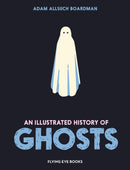 Illustrated History of Ghosts-9781838743390