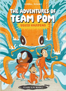 The Adventures of Team Pom: Squid Happens