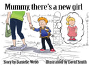 Mummy There's a New Girl-9781838753047