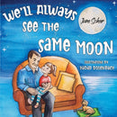 We'll Always See the Same Moon-9781838755638