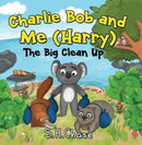 Charlie Bob and Me 'Harry' - The Big Clean Up-9781838755676