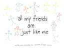 All My Friends Are Just Like Me-9781838755690