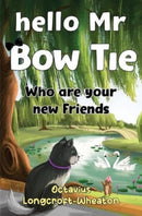 Hello Mr Bow Tie, Who are your new Friends-9781838757960