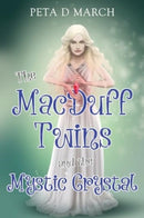 The MacDuff Twins and the Mystic Crystal-9781838758813