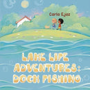 Lake Life Adventures - Dock Fishing-9781838759063