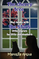 The cherry tree that spoke with the stars little stories for little philosophers-9781838759520