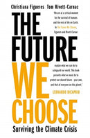 The Future We Choose : 'Everyone should read this book' MATT HAIG-9781838770822