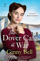 The Dover Cafe at War : A heartwarming WWII tale (The Dover Cafe Series Book 1)-9781838771430