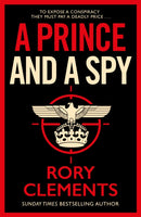A Prince and a Spy : The gripping novel from the master of the wartime spy thriller-9781838773335
