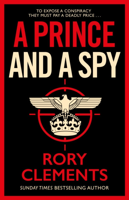 A Prince and a Spy : The gripping novel from the master of the wartime spy thriller-9781838773335