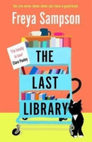 The Last Library : 'I really loved this . . . a brilliant first novel' Katie Fforde-9781838773700