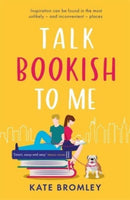 Talk Bookish to Me : The perfect laugh-out-loud romcom to curl up with this Christmas-9781838775650