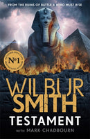 Testament : The new Ancient Egyptian epic from the bestselling Master of Adventure, Wilbur Smith-9781838776374