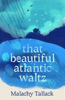 That Beautiful Atlantic Waltz-9781838854980